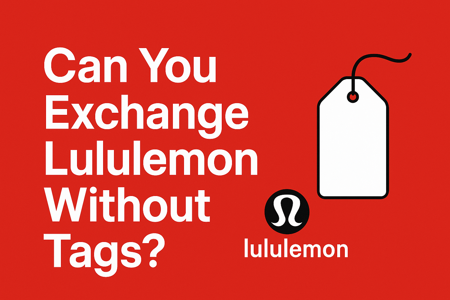 Can You Exchange Lululemon Without Tags?